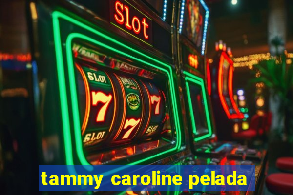 tammy caroline pelada